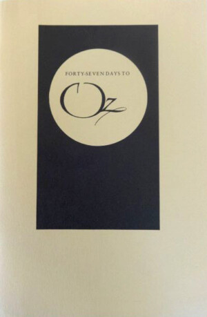 Forty-Seven Days to Oz